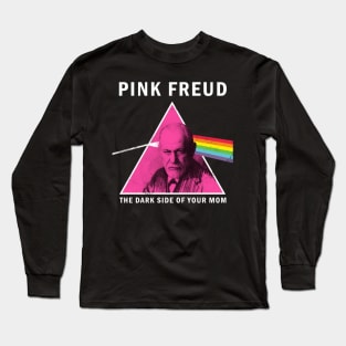 Pink Freud the Dark Side Of Your Mom Long Sleeve T-Shirt